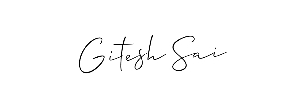 Also You can easily find your signature by using the search form. We will create Gitesh Sai name handwritten signature images for you free of cost using Allison_Script sign style. Gitesh Sai signature style 2 images and pictures png