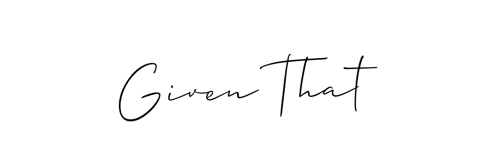 Design your own signature with our free online signature maker. With this signature software, you can create a handwritten (Allison_Script) signature for name Given That. Given That signature style 2 images and pictures png