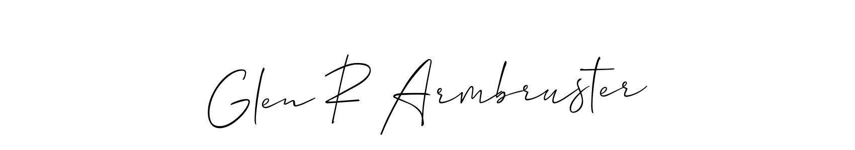 Glen R Armbruster stylish signature style. Best Handwritten Sign (Allison_Script) for my name. Handwritten Signature Collection Ideas for my name Glen R Armbruster. Glen R Armbruster signature style 2 images and pictures png