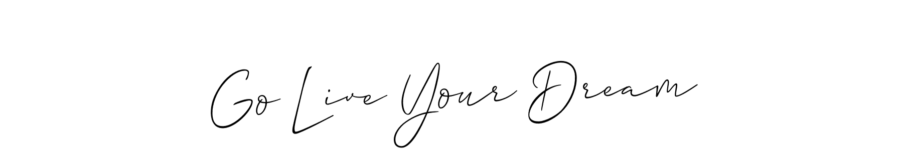 Use a signature maker to create a handwritten signature online. With this signature software, you can design (Allison_Script) your own signature for name Go Live Your Dream. Go Live Your Dream signature style 2 images and pictures png