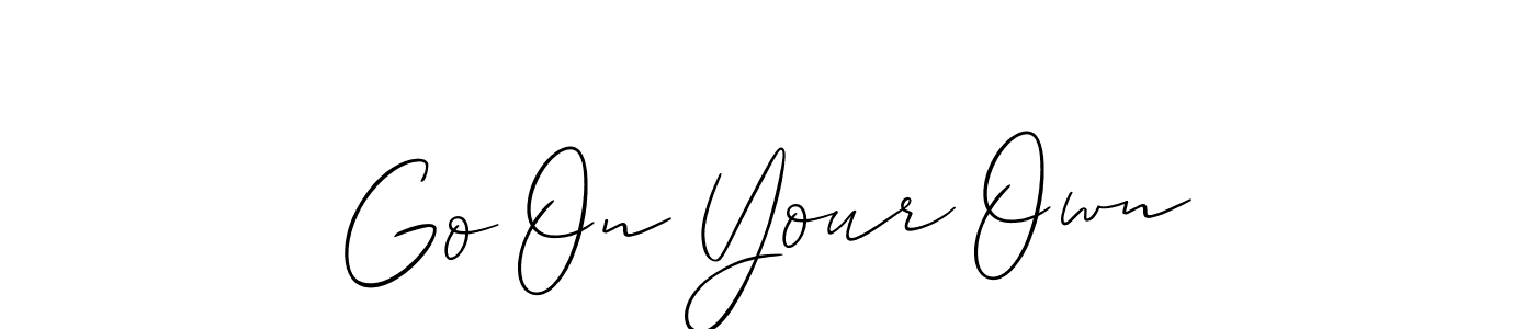 It looks lik you need a new signature style for name Go On Your Own. Design unique handwritten (Allison_Script) signature with our free signature maker in just a few clicks. Go On Your Own signature style 2 images and pictures png
