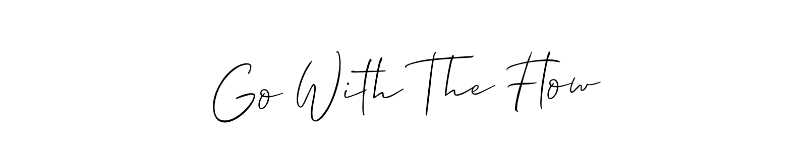 You should practise on your own different ways (Allison_Script) to write your name (Go With The Flow) in signature. don't let someone else do it for you. Go With The Flow signature style 2 images and pictures png