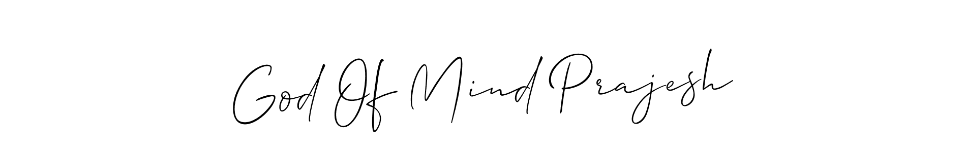 How to make God Of Mind Prajesh signature? Allison_Script is a professional autograph style. Create handwritten signature for God Of Mind Prajesh name. God Of Mind Prajesh signature style 2 images and pictures png
