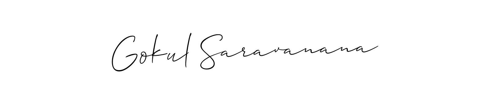 Also we have Gokul Saravanana name is the best signature style. Create professional handwritten signature collection using Allison_Script autograph style. Gokul Saravanana signature style 2 images and pictures png