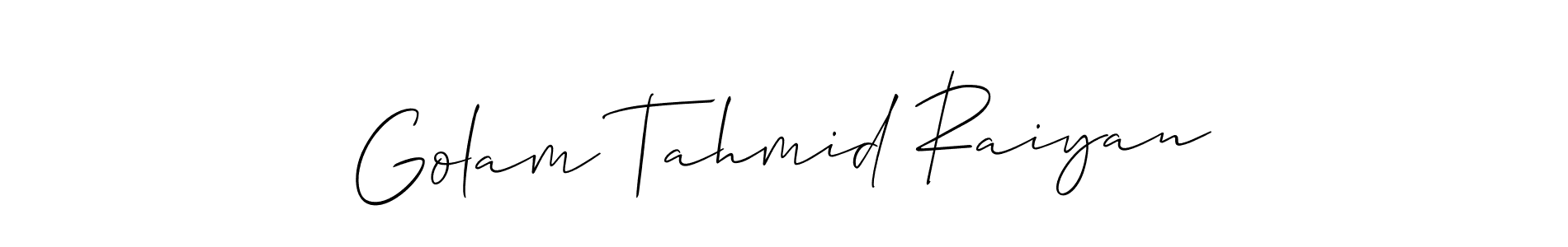 You should practise on your own different ways (Allison_Script) to write your name (Golam Tahmid Raiyan) in signature. don't let someone else do it for you. Golam Tahmid Raiyan signature style 2 images and pictures png