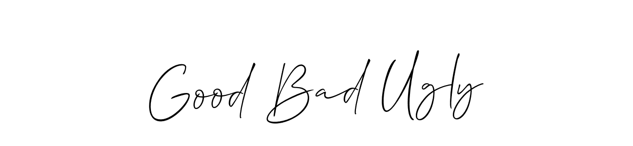 Good Bad Ugly stylish signature style. Best Handwritten Sign (Allison_Script) for my name. Handwritten Signature Collection Ideas for my name Good Bad Ugly. Good Bad Ugly signature style 2 images and pictures png