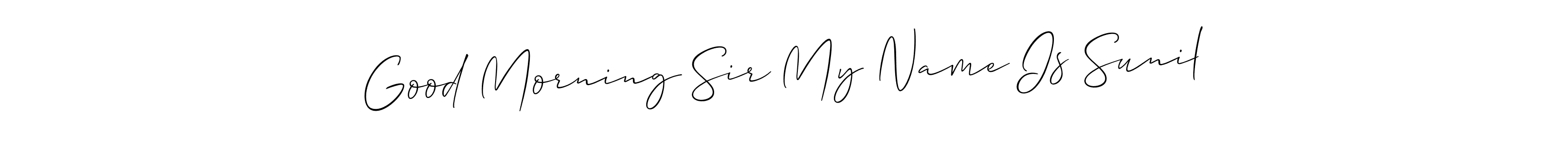 Also You can easily find your signature by using the search form. We will create Good Morning Sir My Name Is Sunil name handwritten signature images for you free of cost using Allison_Script sign style. Good Morning Sir My Name Is Sunil signature style 2 images and pictures png