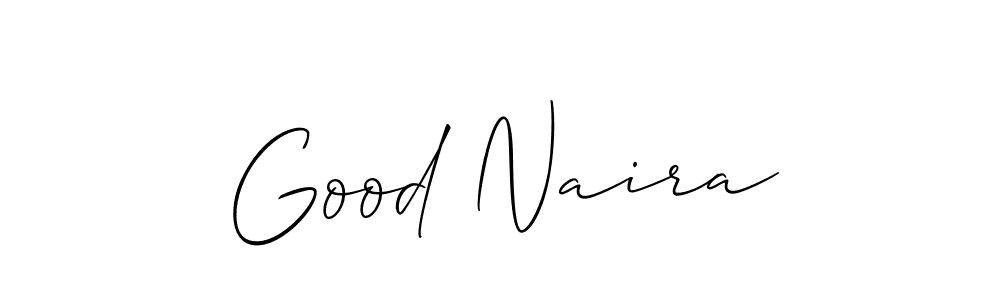 Also we have Good Naira name is the best signature style. Create professional handwritten signature collection using Allison_Script autograph style. Good Naira signature style 2 images and pictures png