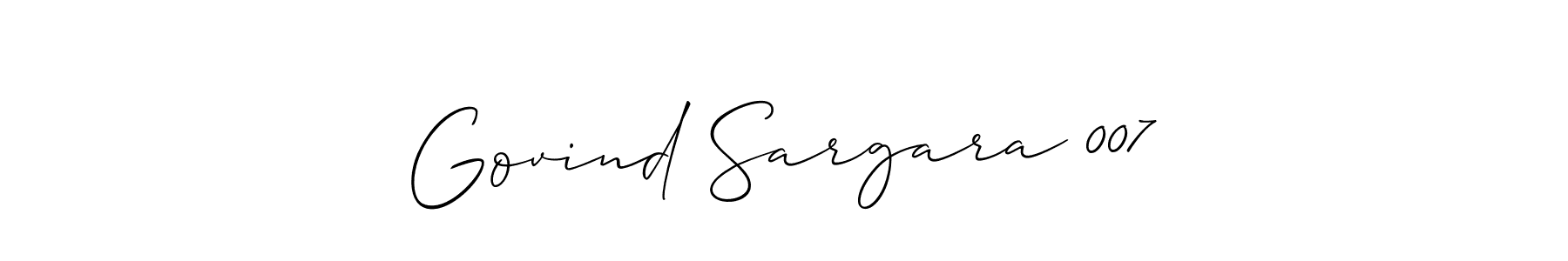 Design your own signature with our free online signature maker. With this signature software, you can create a handwritten (Allison_Script) signature for name Govind Sargara 007. Govind Sargara 007 signature style 2 images and pictures png