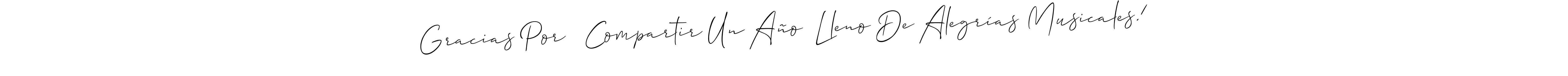 Make a beautiful signature design for name Gracias Por   Compartir Un Año  Lleno De Alegrías Musicales!. Use this online signature maker to create a handwritten signature for free. Gracias Por   Compartir Un Año  Lleno De Alegrías Musicales! signature style 2 images and pictures png