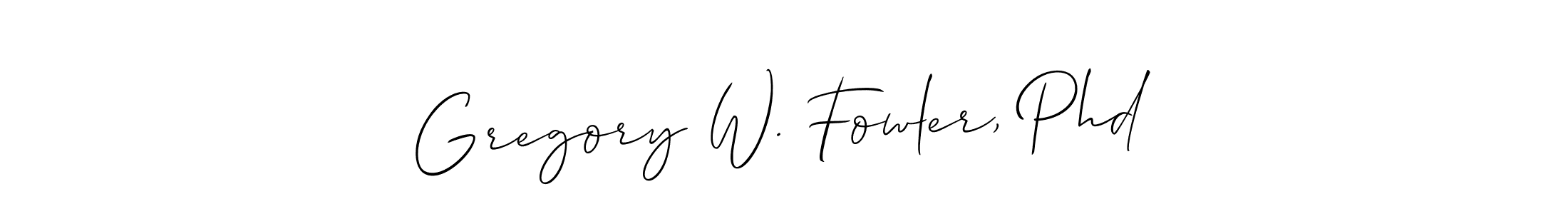 Make a beautiful signature design for name Gregory W. Fowler, Phd. With this signature (Allison_Script) style, you can create a handwritten signature for free. Gregory W. Fowler, Phd signature style 2 images and pictures png