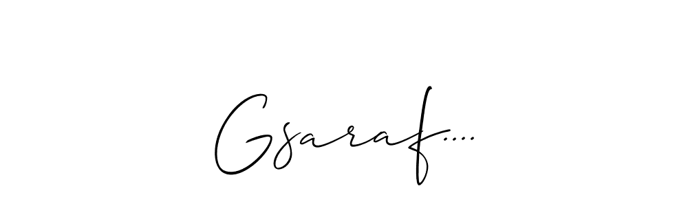 How to make Gsaraf.... signature? Allison_Script is a professional autograph style. Create handwritten signature for Gsaraf.... name. Gsaraf.... signature style 2 images and pictures png