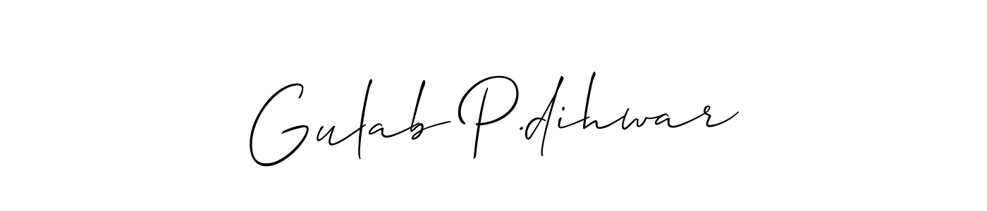 Best and Professional Signature Style for Gulab P.dihwar. Allison_Script Best Signature Style Collection. Gulab P.dihwar signature style 2 images and pictures png