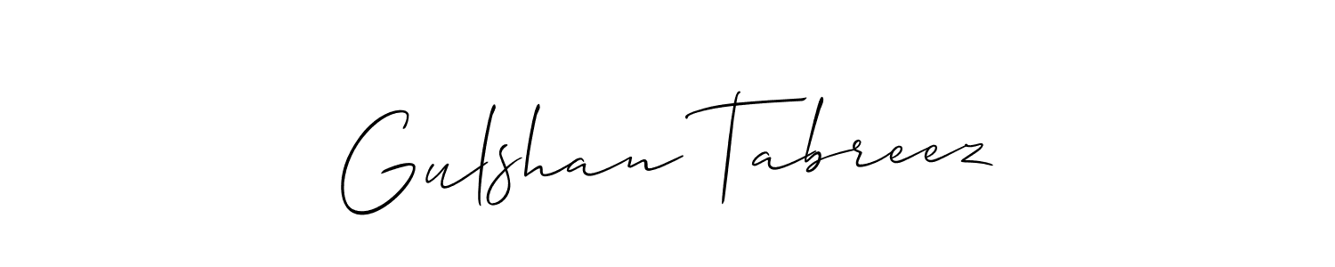 Make a short Gulshan Tabreez signature style. Manage your documents anywhere anytime using Allison_Script. Create and add eSignatures, submit forms, share and send files easily. Gulshan Tabreez signature style 2 images and pictures png