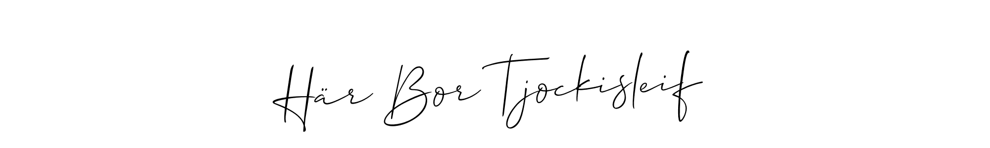 The best way (Allison_Script) to make a short signature is to pick only two or three words in your name. The name Här Bor Tjockisleif include a total of six letters. For converting this name. Här Bor Tjockisleif signature style 2 images and pictures png