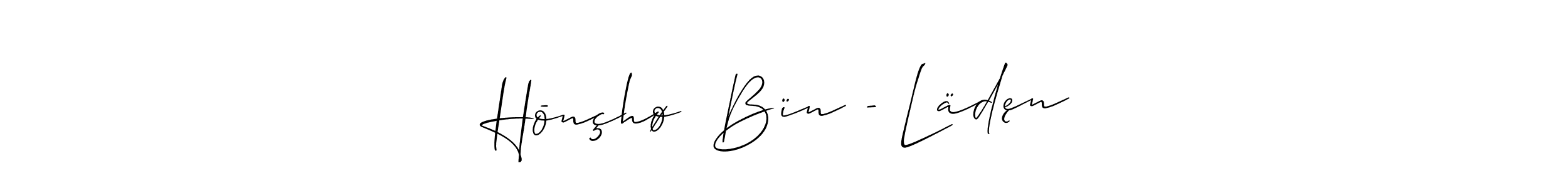 Design your own signature with our free online signature maker. With this signature software, you can create a handwritten (Allison_Script) signature for name Hōnçhø  Bïn - Lädęn. Hōnçhø  Bïn - Lädęn signature style 2 images and pictures png