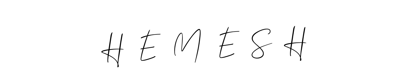 Best and Professional Signature Style for H  E  M  E  S  H. Allison_Script Best Signature Style Collection. H  E  M  E  S  H signature style 2 images and pictures png