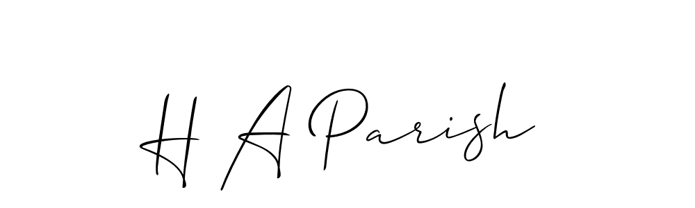 It looks lik you need a new signature style for name H A Parish. Design unique handwritten (Allison_Script) signature with our free signature maker in just a few clicks. H A Parish signature style 2 images and pictures png