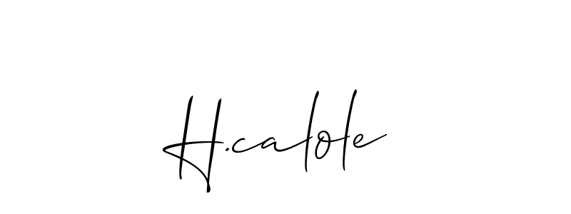 It looks lik you need a new signature style for name H.calole. Design unique handwritten (Allison_Script) signature with our free signature maker in just a few clicks. H.calole signature style 2 images and pictures png