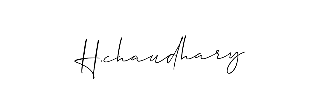 You should practise on your own different ways (Allison_Script) to write your name (H.chaudhary) in signature. don't let someone else do it for you. H.chaudhary signature style 2 images and pictures png