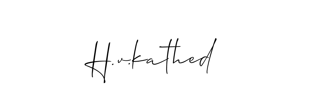 You should practise on your own different ways (Allison_Script) to write your name (H.v.kathed) in signature. don't let someone else do it for you. H.v.kathed signature style 2 images and pictures png