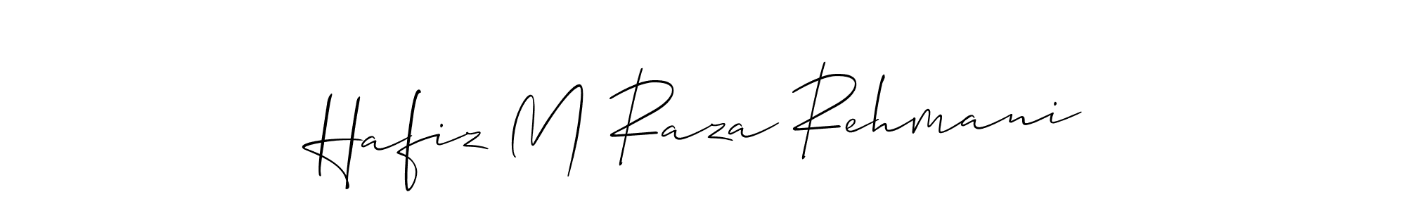 You should practise on your own different ways (Allison_Script) to write your name (Hafiz M Raza Rehmani) in signature. don't let someone else do it for you. Hafiz M Raza Rehmani signature style 2 images and pictures png