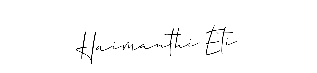 Use a signature maker to create a handwritten signature online. With this signature software, you can design (Allison_Script) your own signature for name Haimanthi Eti. Haimanthi Eti signature style 2 images and pictures png