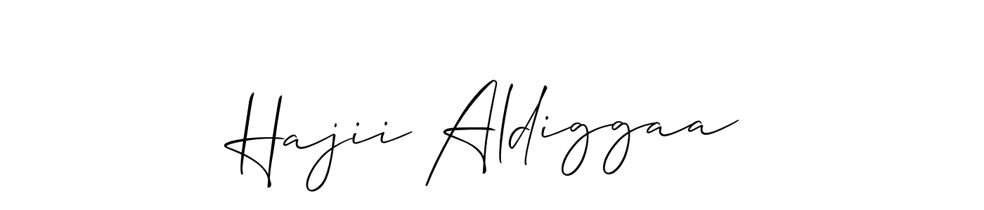 Also we have Hajii Aldiggaa name is the best signature style. Create professional handwritten signature collection using Allison_Script autograph style. Hajii Aldiggaa signature style 2 images and pictures png