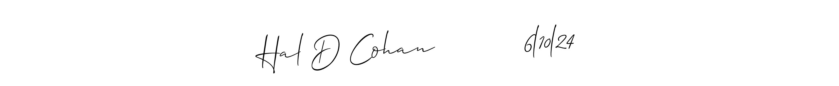 Also we have Hal D Cohan           6l10l24 name is the best signature style. Create professional handwritten signature collection using Allison_Script autograph style. Hal D Cohan           6l10l24 signature style 2 images and pictures png