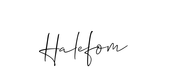 You should practise on your own different ways (Allison_Script) to write your name (Halefom) in signature. don't let someone else do it for you. Halefom signature style 2 images and pictures png