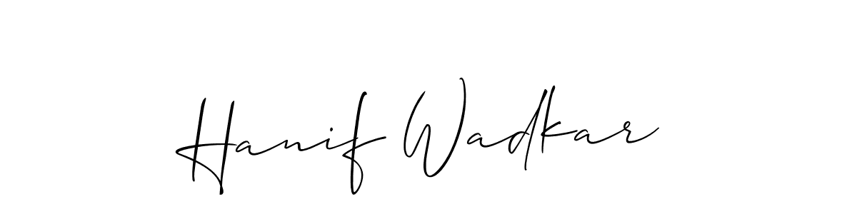 Make a beautiful signature design for name Hanif Wadkar. With this signature (Allison_Script) style, you can create a handwritten signature for free. Hanif Wadkar signature style 2 images and pictures png