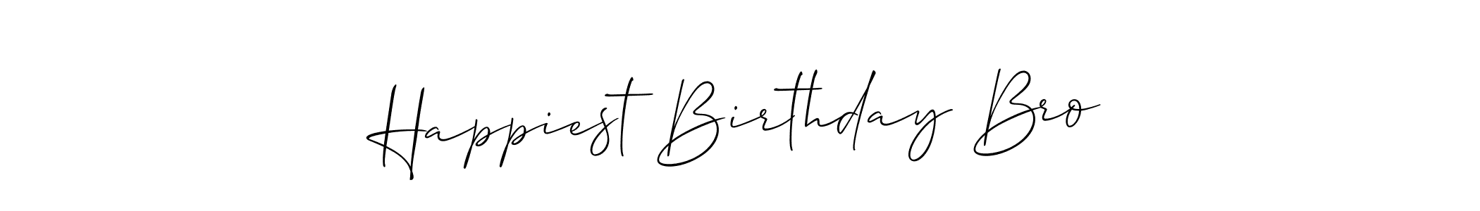 Similarly Allison_Script is the best handwritten signature design. Signature creator online .You can use it as an online autograph creator for name Happiest Birthday Bro. Happiest Birthday Bro signature style 2 images and pictures png