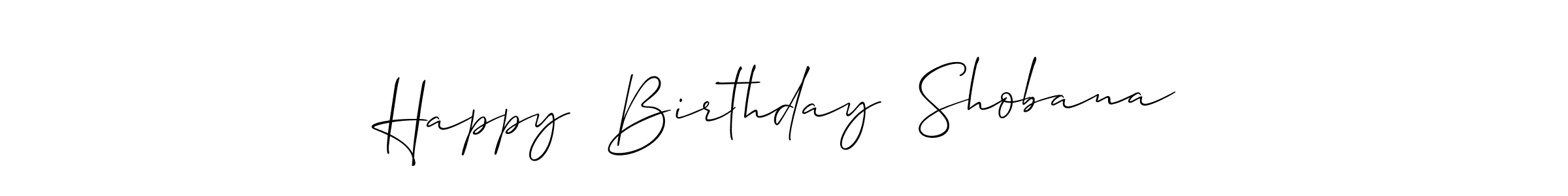 Create a beautiful signature design for name Happy  Birthday  Shobana. With this signature (Allison_Script) fonts, you can make a handwritten signature for free. Happy  Birthday  Shobana signature style 2 images and pictures png