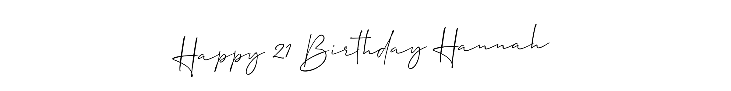 Make a beautiful signature design for name Happy 21 Birthday Hannah. Use this online signature maker to create a handwritten signature for free. Happy 21 Birthday Hannah signature style 2 images and pictures png