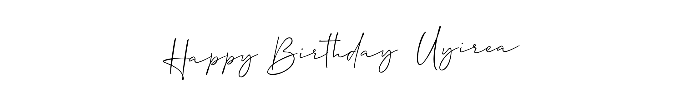 It looks lik you need a new signature style for name Happy Birthday  Uyirea. Design unique handwritten (Allison_Script) signature with our free signature maker in just a few clicks. Happy Birthday  Uyirea signature style 2 images and pictures png