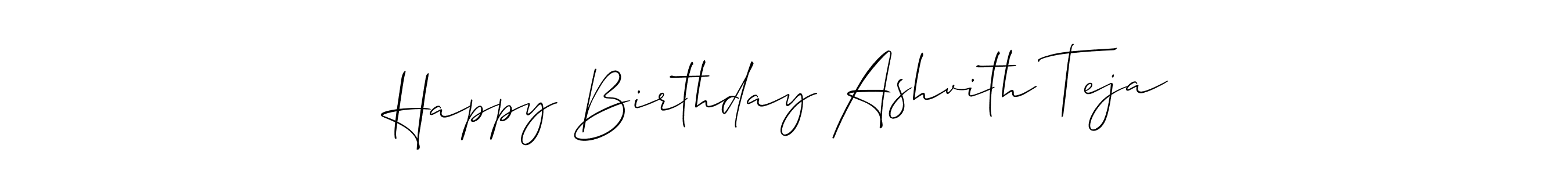 Design your own signature with our free online signature maker. With this signature software, you can create a handwritten (Allison_Script) signature for name Happy Birthday Ashvith Teja. Happy Birthday Ashvith Teja signature style 2 images and pictures png