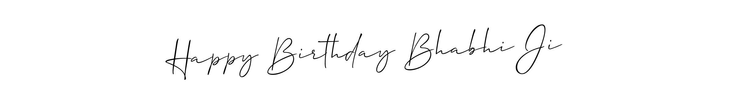 Also we have Happy Birthday Bhabhi Ji name is the best signature style. Create professional handwritten signature collection using Allison_Script autograph style. Happy Birthday Bhabhi Ji signature style 2 images and pictures png