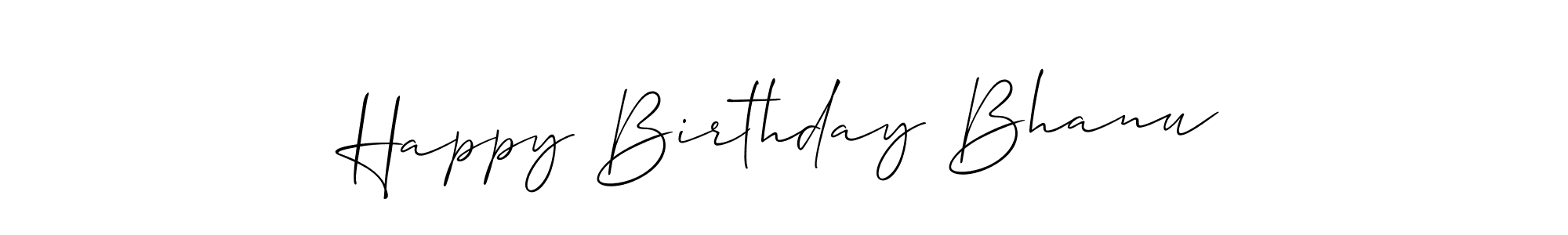 Make a short Happy Birthday Bhanu signature style. Manage your documents anywhere anytime using Allison_Script. Create and add eSignatures, submit forms, share and send files easily. Happy Birthday Bhanu signature style 2 images and pictures png