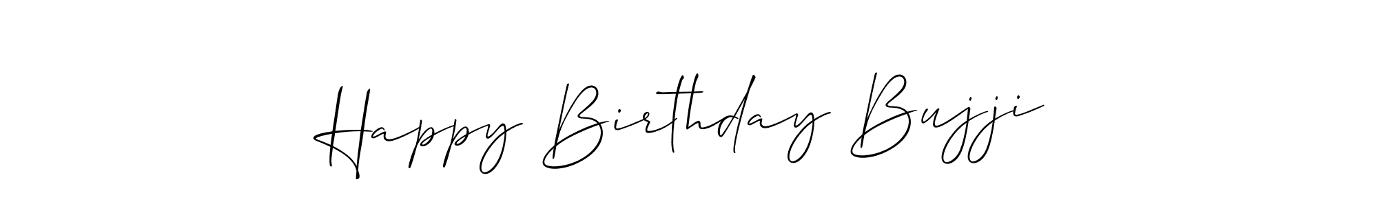 Create a beautiful signature design for name Happy Birthday Bujji. With this signature (Allison_Script) fonts, you can make a handwritten signature for free. Happy Birthday Bujji signature style 2 images and pictures png