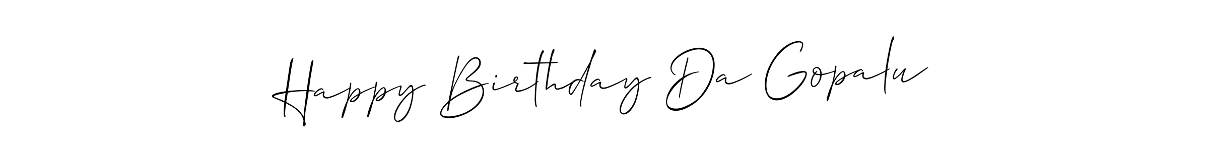 Also we have Happy Birthday Da Gopalu name is the best signature style. Create professional handwritten signature collection using Allison_Script autograph style. Happy Birthday Da Gopalu signature style 2 images and pictures png