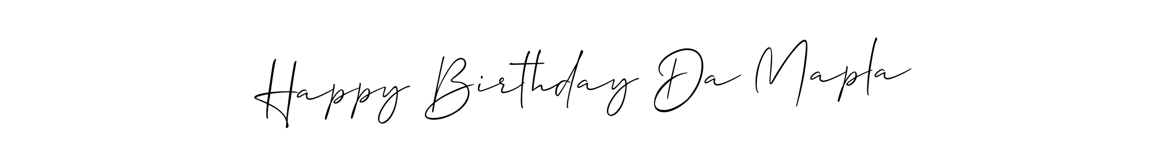 Design your own signature with our free online signature maker. With this signature software, you can create a handwritten (Allison_Script) signature for name Happy Birthday Da Mapla. Happy Birthday Da Mapla signature style 2 images and pictures png