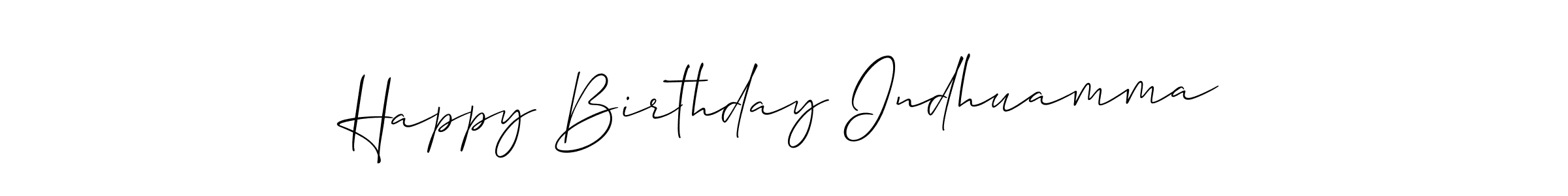 You should practise on your own different ways (Allison_Script) to write your name (Happy Birthday Indhuamma) in signature. don't let someone else do it for you. Happy Birthday Indhuamma signature style 2 images and pictures png