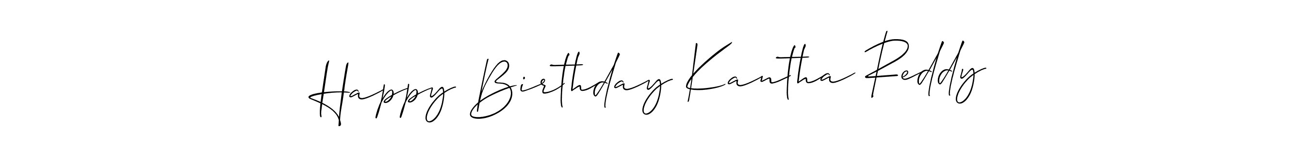 Design your own signature with our free online signature maker. With this signature software, you can create a handwritten (Allison_Script) signature for name Happy Birthday Kantha Reddy. Happy Birthday Kantha Reddy signature style 2 images and pictures png