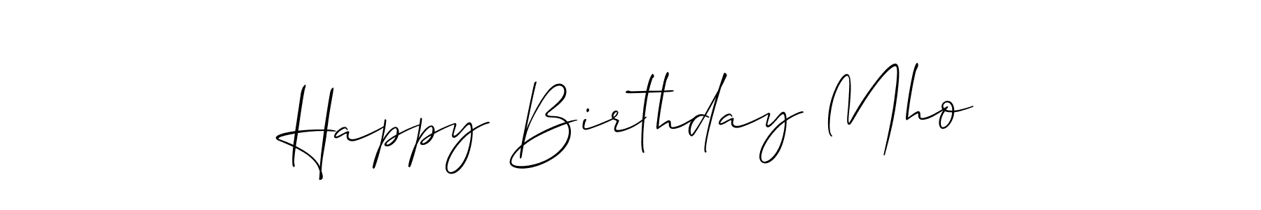 You should practise on your own different ways (Allison_Script) to write your name (Happy Birthday Mho) in signature. don't let someone else do it for you. Happy Birthday Mho signature style 2 images and pictures png