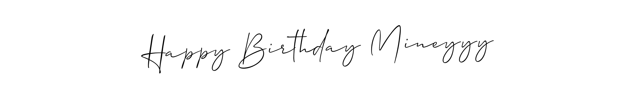 Once you've used our free online signature maker to create your best signature Allison_Script style, it's time to enjoy all of the benefits that Happy Birthday Mineyyy name signing documents. Happy Birthday Mineyyy signature style 2 images and pictures png