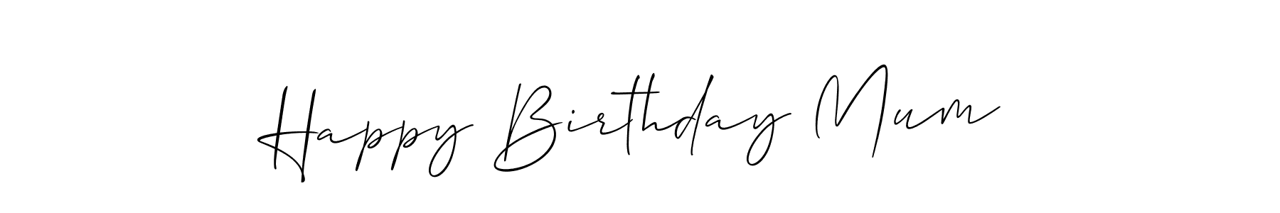 How to make Happy Birthday Mum name signature. Use Allison_Script style for creating short signs online. This is the latest handwritten sign. Happy Birthday Mum signature style 2 images and pictures png