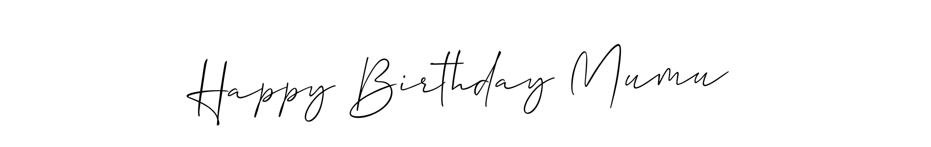 Allison_Script is a professional signature style that is perfect for those who want to add a touch of class to their signature. It is also a great choice for those who want to make their signature more unique. Get Happy Birthday Mumu name to fancy signature for free. Happy Birthday Mumu signature style 2 images and pictures png