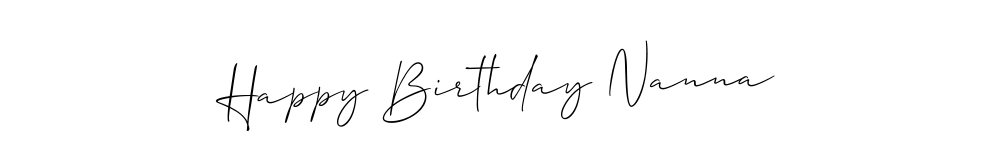 The best way (Allison_Script) to make a short signature is to pick only two or three words in your name. The name Happy Birthday Nanna include a total of six letters. For converting this name. Happy Birthday Nanna signature style 2 images and pictures png