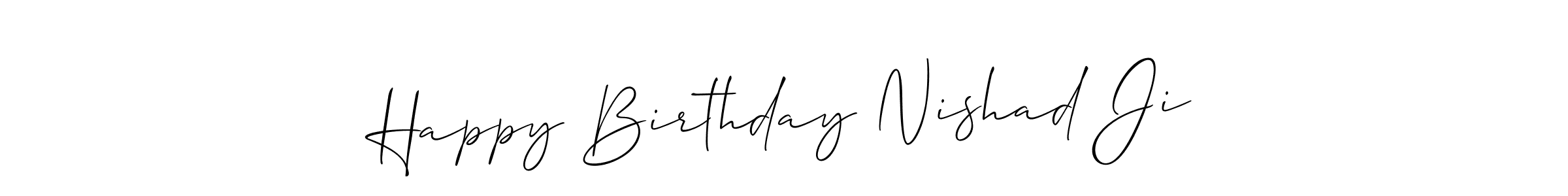 Allison_Script is a professional signature style that is perfect for those who want to add a touch of class to their signature. It is also a great choice for those who want to make their signature more unique. Get Happy Birthday Nishad Ji name to fancy signature for free. Happy Birthday Nishad Ji signature style 2 images and pictures png