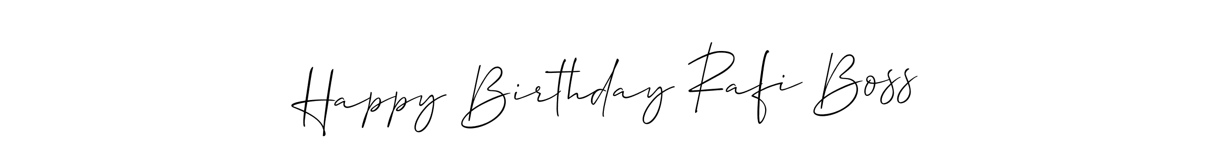 Use a signature maker to create a handwritten signature online. With this signature software, you can design (Allison_Script) your own signature for name Happy Birthday Rafi Boss. Happy Birthday Rafi Boss signature style 2 images and pictures png
